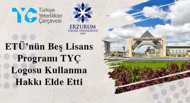 ETÜ’nün beş lisans programı TYÇ logosu aldı