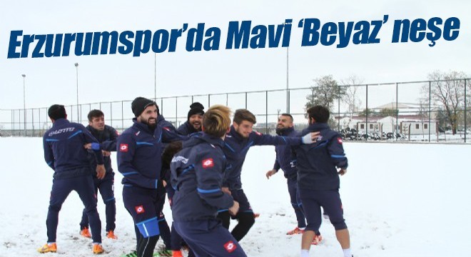 Erzurumspor’da Mavi ‘Beyaz’ neşe