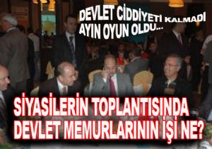 DEVLET MEMURUNA  SİYASET YASAK DEĞİL Mİ?